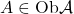 A\in\mathrm{Ob}\mathcal A